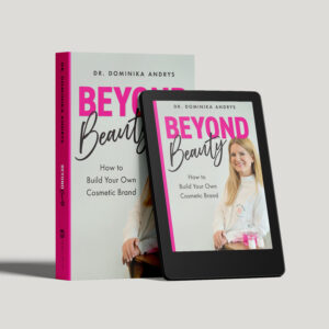 Beyond Beauty: How to Build Your Own Cosmetic Brand (eBook)